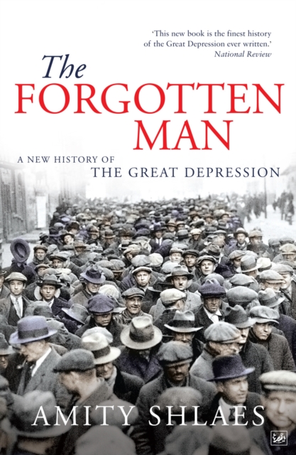 The Forgotten Man : A New History of the Great Depression, Paperback / softback Book