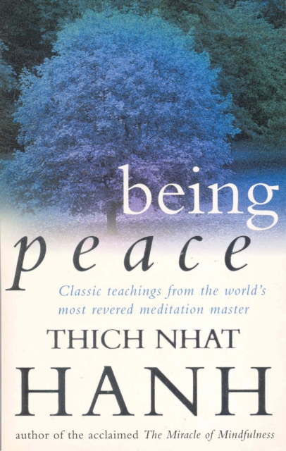 Being Peace : Classic teachings from the world's most revered meditation master, Paperback / softback Book