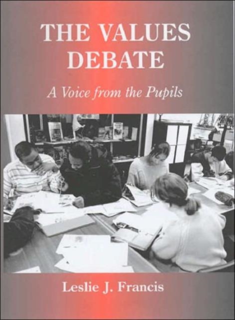 The Values Debate : A Voice from the Pupils, Hardback Book