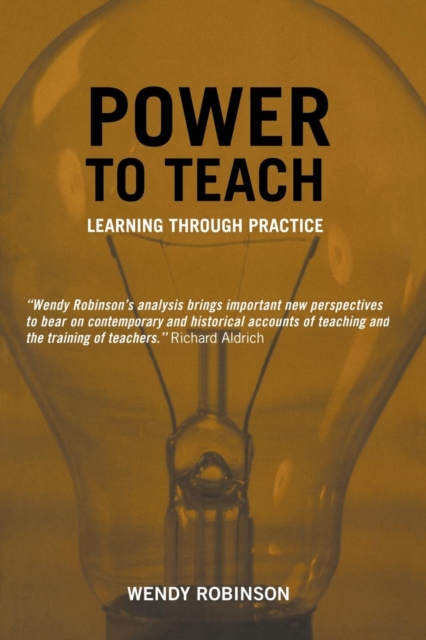 Power to Teach : Learning Through Practice, Paperback / softback Book