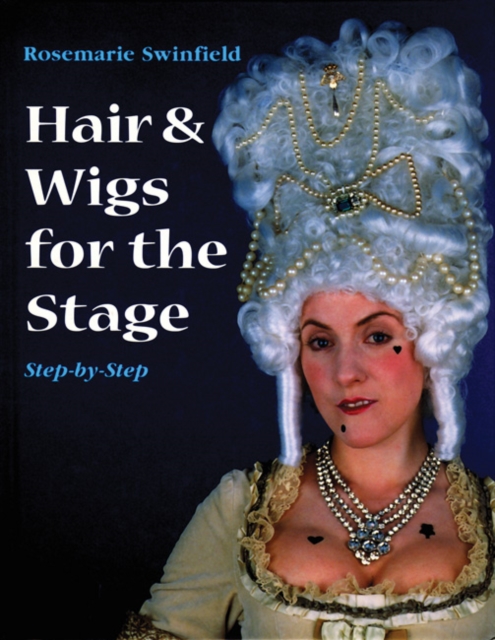 Hair and Wigs for the Stage Step-by-step, Hardback Book