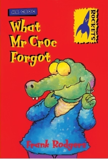 What Mr. Croc Forgot, Paperback Book