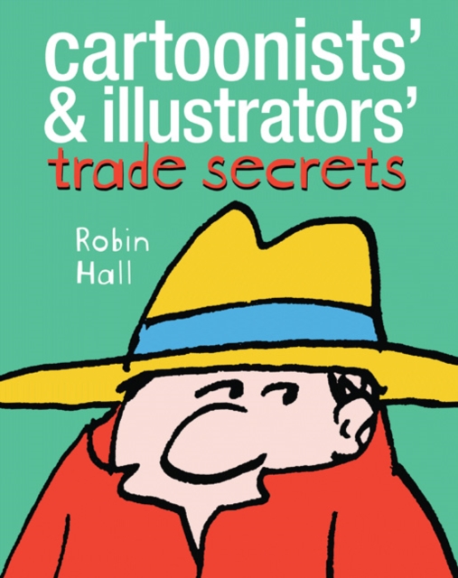 Cartoonists' and Illustrators' Trade Secrets, Paperback Book