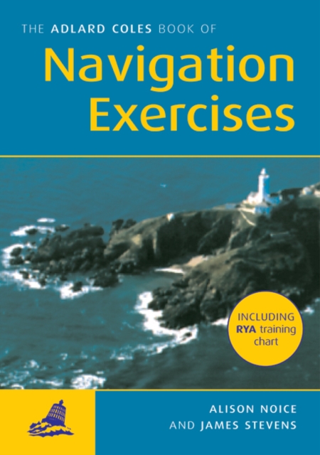 The Adlard Coles Book of Navigation Exercises, Paperback Book