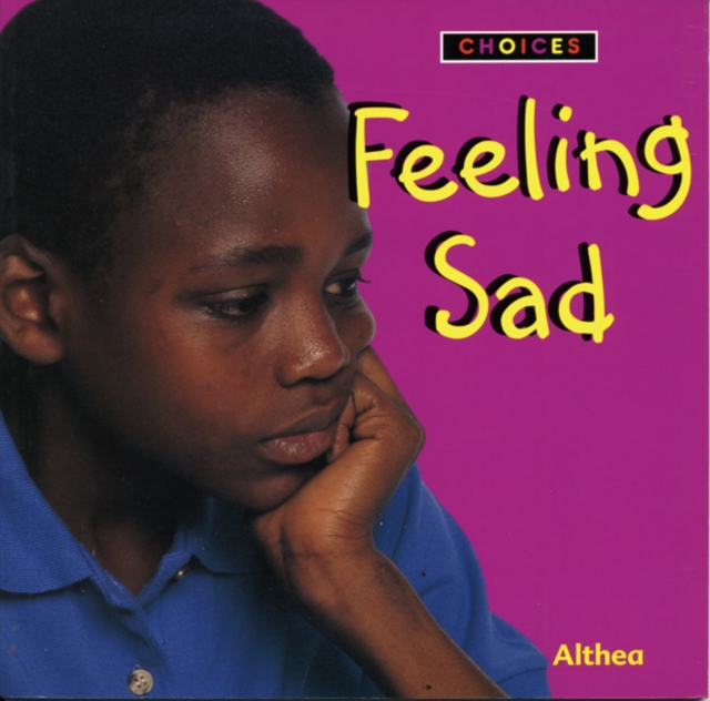 Choices: Feeling Sad, Paperback / softback Book