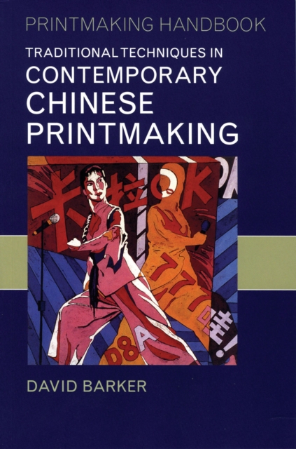 Traditional Techniques in Contemporary Chinese Printmaking, Paperback Book