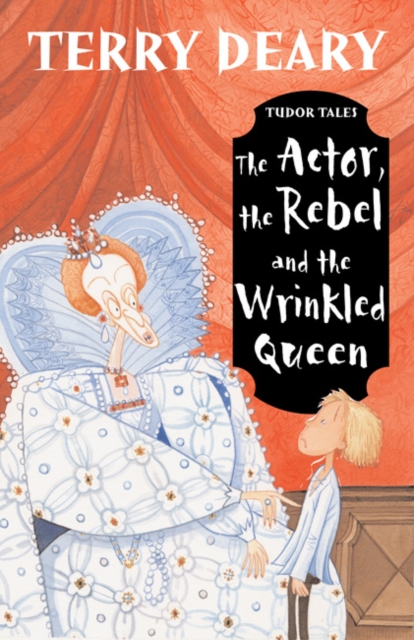 The Actor, the Rebel and the Wrinkled Queen, Paperback Book