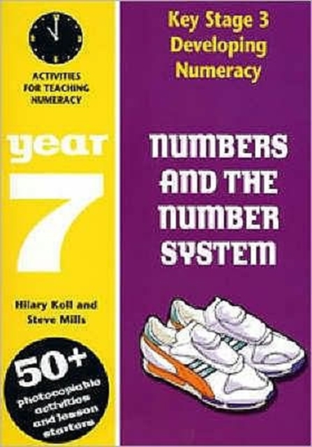 Numbers and the Number System: Year 7 : Activities for Teaching Numeracy, Paperback Book