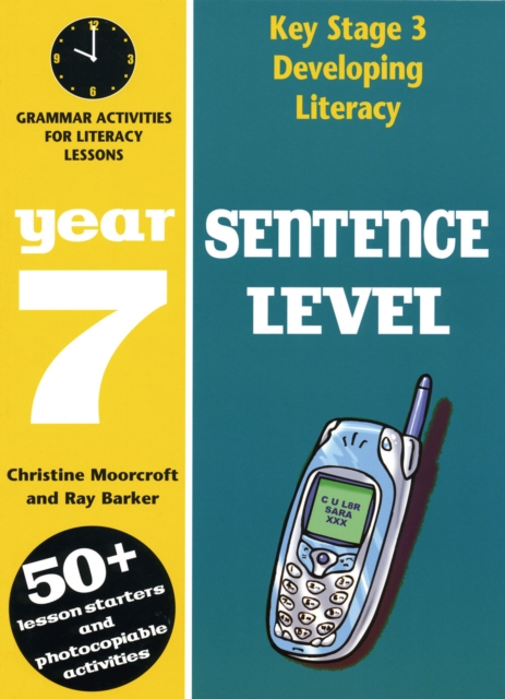 Sentence Level: Year 7 : Grammar Activities for Literacy Lessons, Paperback / softback Book