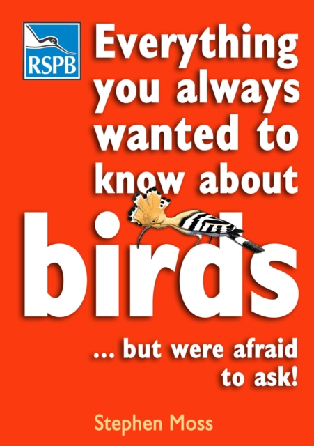 Everything You Always Wanted to Know About Birds ...But Were Afraid to Ask, Paperback Book