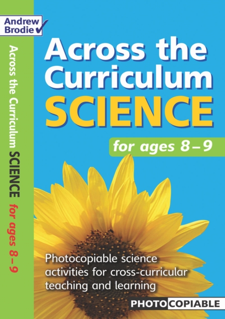 Science for Ages 8-9 : Photcopiable Science Activities for Cross-curricular Teaching and Learning, Paperback Book
