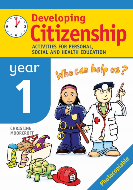 Developing Citizenship: Year1 : Activities for Personal, Social and Health Education, Paperback / softback Book
