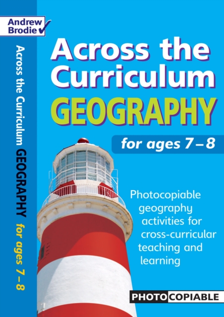 Geography for Ages 7-8 : Photocopiable Geography Activities for Cross-curricular Teaching and Learning, Paperback Book