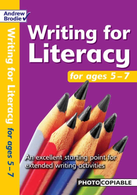 Writing for Literacy for Ages 5-7 : An Excellent Starting Point for Extended Writing Activities, Paperback Book