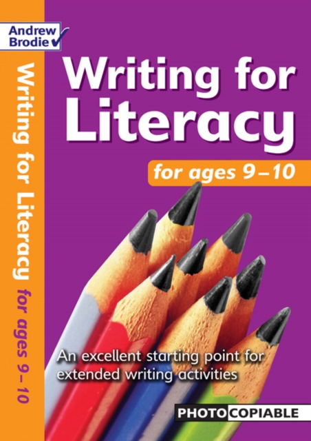 Writing for Literacy for Ages 9-10 : An Excellent Starting Point for Extended Writing Activities, Paperback Book