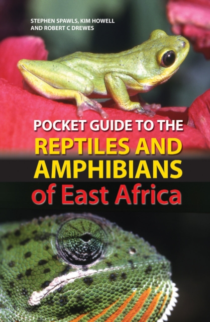 Pocket Guide to the Reptiles and Amphibians of East Africa, Paperback / softback Book