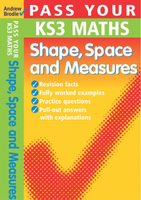 Pass Your KS3 Maths: Shape, Space and Measures, Paperback / softback Book