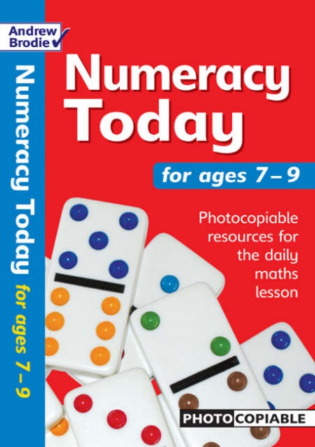 Numeracy Today for Ages 7-9 : Photocopiable Resources for the Numeracy Hour, Paperback Book