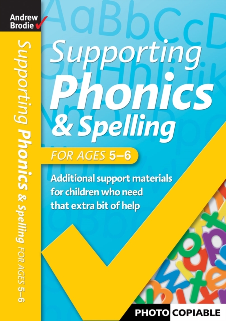 Supporting Phonics and Spelling : For Ages 5-6, Paperback / softback Book