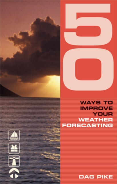 50 Ways to Improve Your Weather Forecasting, Paperback / softback Book