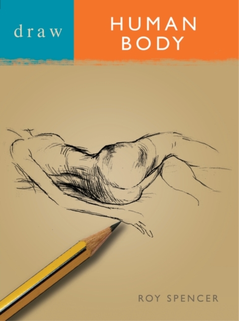 Draw the Human Body, Paperback Book