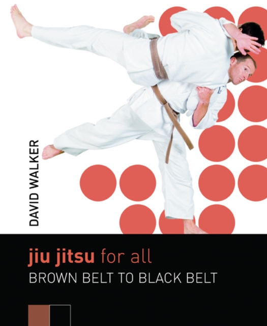 Jiu Jitsu for All : Brown Belt to Black Belt, Paperback Book