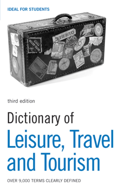 Dictionary of Leisure, Travel and Tourism, Paperback / softback Book
