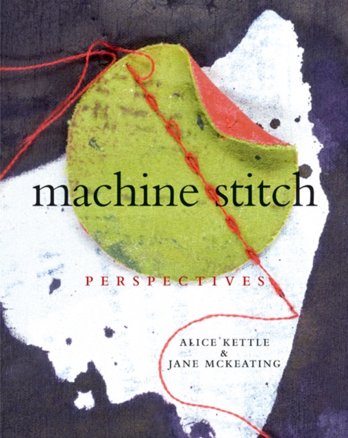Machine Stitch Perspectives, Hardback Book