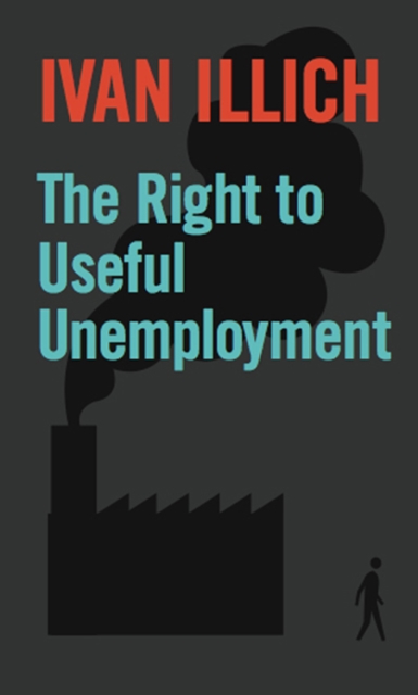 The Right to Useful Unemployment, EPUB eBook