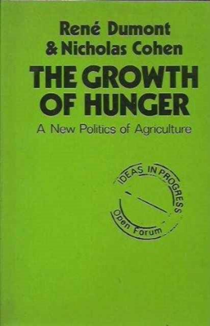 The Growth of Hunger : New Politics of Agriculture, Paperback / softback Book