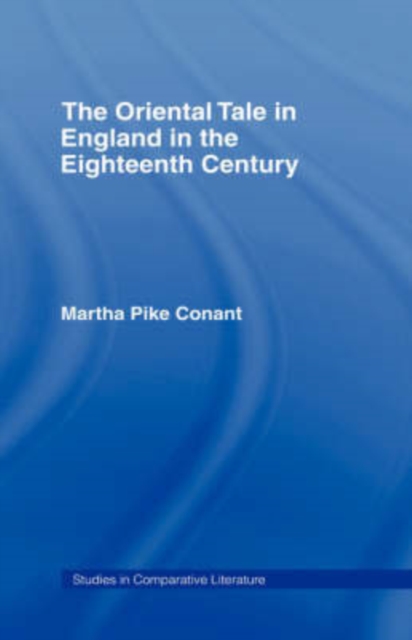 The Oriental Tale in England in the Eighteenth Century, Hardback Book