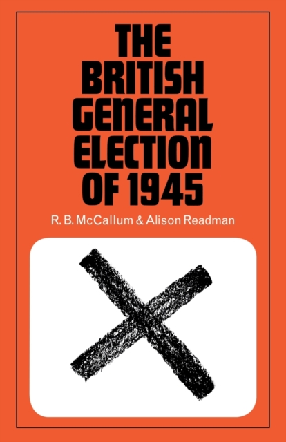 The British General Election of 1945, Paperback / softback Book