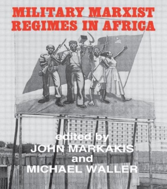 Military Marxist Regimes in Africa, Hardback Book