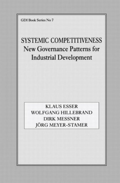 Systemic Competitiveness : New Governance Patterns for Industrial Development, Paperback / softback Book