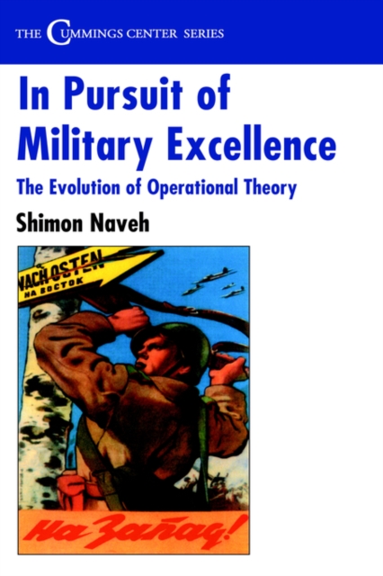 In Pursuit of Military Excellence : The Evolution of Operational Theory, Paperback / softback Book