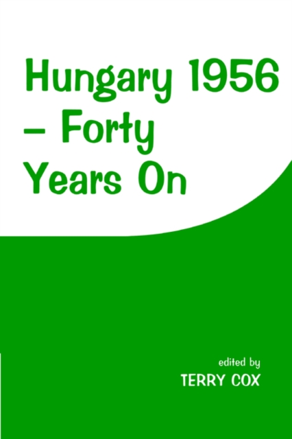 Hungary 1956 : Forty Years On, Paperback / softback Book