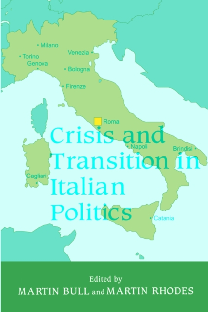 Crisis and Transition in Italian Politics, Paperback / softback Book