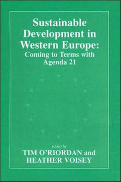 Sustainable Development in Western Europe : Coming to Terms with Agenda 21, Paperback / softback Book