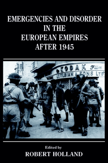 Emergencies and Disorder in the European Empires After 1945, Hardback Book