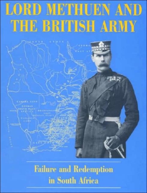 Lord Methuen and the British Army : Failure and Redemption in South Africa, Hardback Book