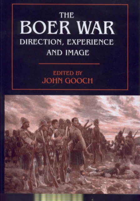 The Boer War : Direction, Experience and Image, Hardback Book