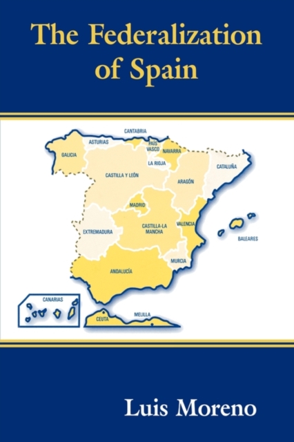 The Federalization of Spain, Hardback Book