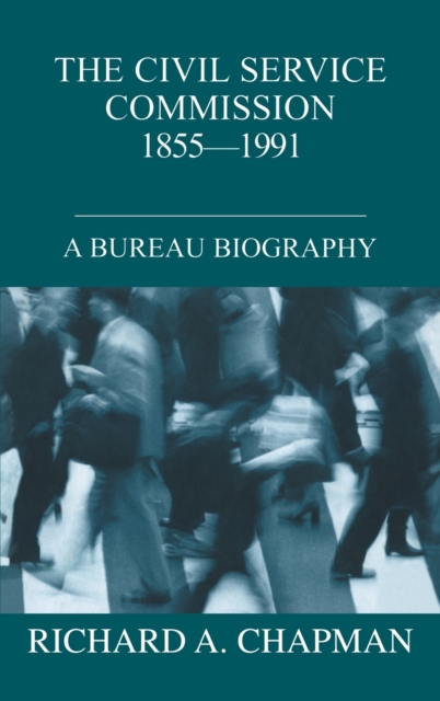 Civil Service Commission 1855-1991 : A Bureau Biography, Hardback Book