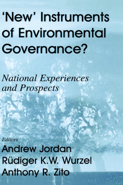 New Instruments of Environmental Governance? : National Experiences and Prospects, Hardback Book
