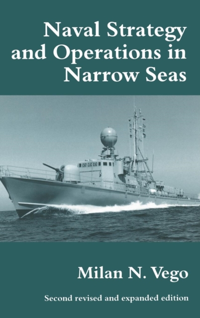 Naval Strategy and Operations in Narrow Seas, Hardback Book