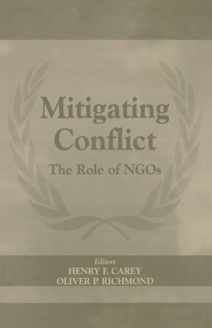 Mitigating Conflict : The Role of NGOs, Hardback Book
