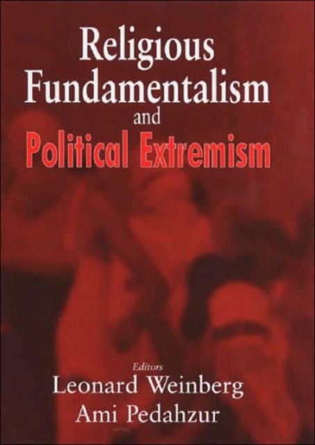 Religious Fundamentalism and Political Extremism, Hardback Book