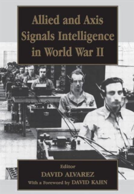Allied and Axis Signals Intelligence in World War II, Paperback / softback Book