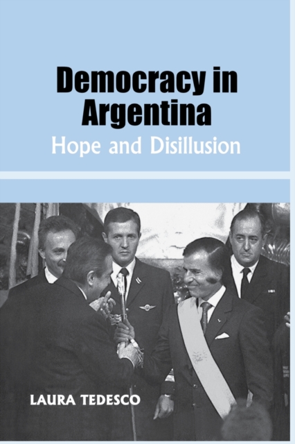 Democracy in Argentina : Hope and Disillusion, Paperback / softback Book