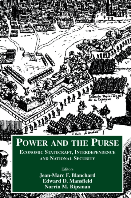 Power and the Purse : Economic Statecraft, Interdependence and National Security, Paperback / softback Book
